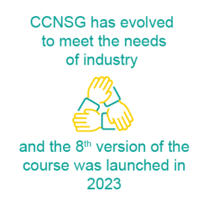 CCNSG has evolved to meet the needs of industry and the 8th version of the course was launched in 2023